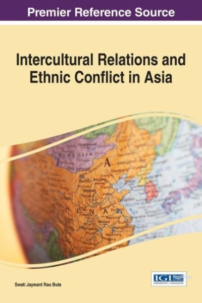 Cover for Swati Jaywant Rao Bute · Intercultural Relations and Ethnic Conflict in Asia (Hardcover Book) (2016)