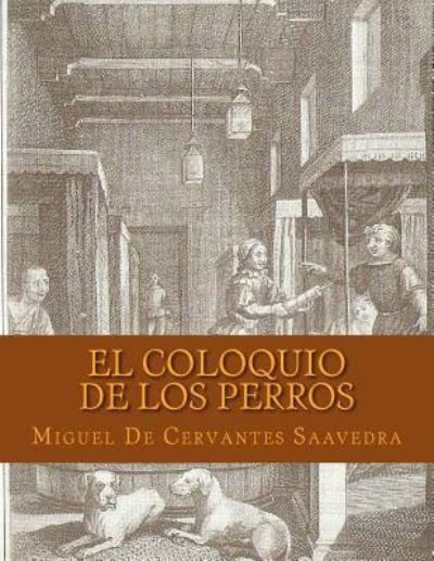 Cover for Miguel De Cervantes Saavedra · El Coloquio de los Perros (Pocketbok) [Spanish edition] (2016)