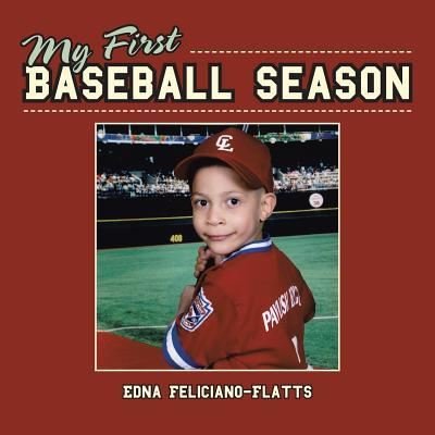Cover for Edna Feliciano-Flatts · My First Baseball Season (Paperback Bog) (2017)