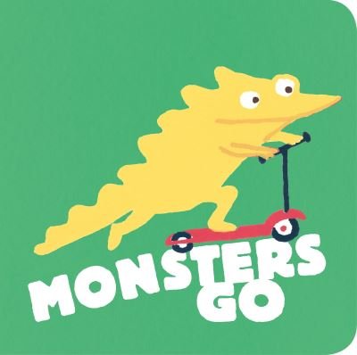 Cover for Daisy Hirst · Monsters Go - Daisy Hirst's Monster Books (Board book) (2022)