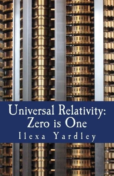 Cover for Ilexa Yardley · Universal Relativity (Pocketbok) (2016)
