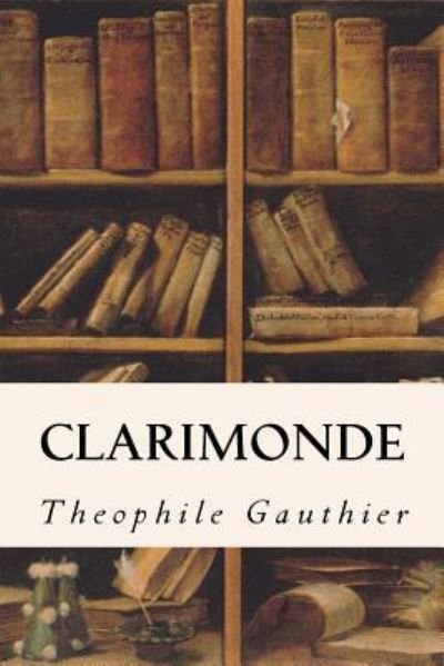 Cover for Lafcadio Hearn · Clarimonde (Paperback Book) (2016)