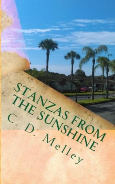 Cover for C D Melley · Stanzas from the Sunshine (Taschenbuch) (2016)