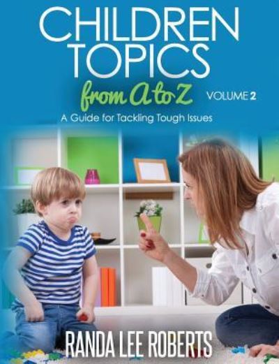 Cover for Randa Lee Roberts · Children Topics from A to Z Volume 2 (Paperback Book) (2016)