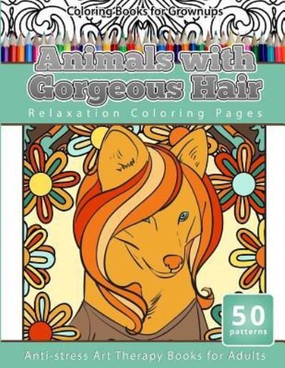 Cover for Adult Coloring · Coloring Books for Grownups Animals with Gorgeous Hair (Paperback Book) (2016)