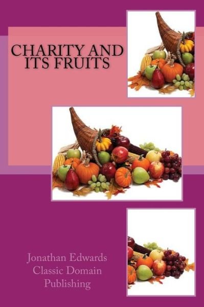 Cover for Jonathan Edwards · Charity And Its Fruits (Paperback Book) (2016)