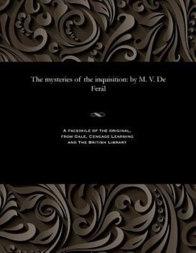 Cover for V de Feral · The Mysteries of the Inquisition (Paperback Book) (1901)