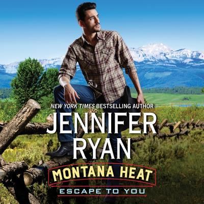 Cover for Jennifer Ryan · Montana Heat: Escape to You (CD) (2017)