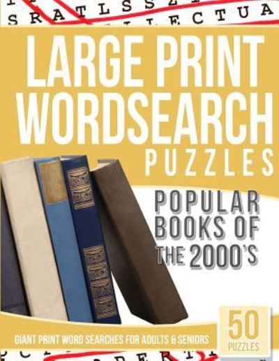 Cover for Large Print Wordsearches · Large Print Wordsearches Puzzles Popular Books of the 2000s (Paperback Book) (2016)