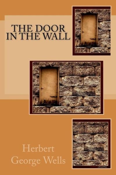 Cover for Herbert George Wells · The Door in the Wall (Taschenbuch) (2017)