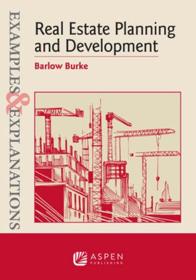 Cover for Barlow Burke · Examples &amp; Explanations for Real Estate Development (Paperback Book) (2022)