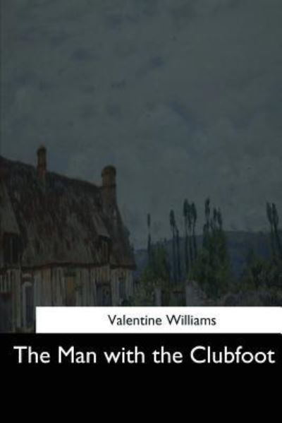 Cover for Valentine Williams · The Man with the Clubfoot (Paperback Book) (2017)