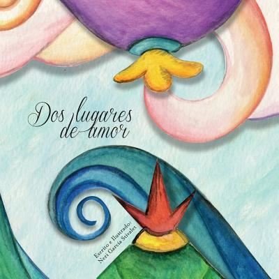 Cover for Neri Garcia Stivalet · Dos Lugares de Amor (Paperback Bog) (2017)
