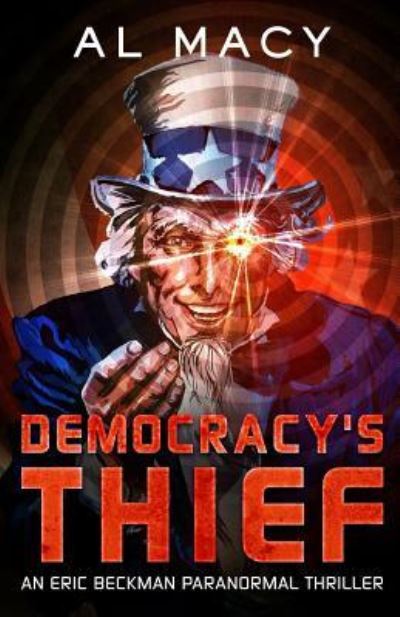 Cover for Al Macy · Democracy's Thief (Paperback Book) (2017)