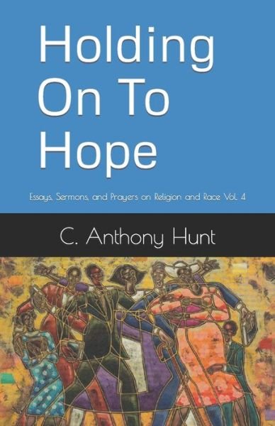 Cover for C Anthony Hunt · Holding On To Hope (Paperback Bog) (2020)