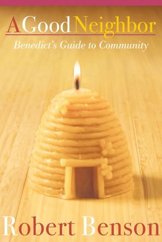 Cover for Robert Benson · Good Shepherd: Benedict's Guide to a Life in Community (Hardcover Book) (2009)