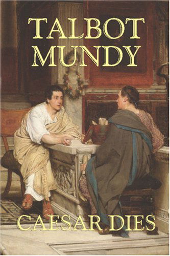 Cover for Talbot Mundy · Caesar Dies (Paperback Book) (2024)