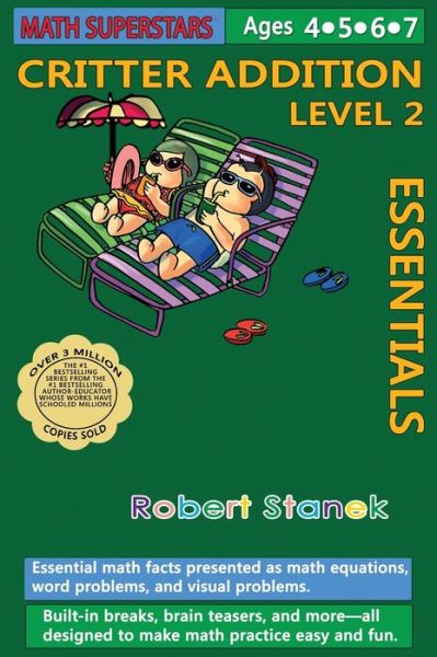 Math Superstars Addition Level 2, Library Hardcover Edition: Essential Math Facts for Ages 5 - 8 - Math Superstars - Robert Stanek - Books - Bugville Learning & Early Education - 9781575455822 - January 10, 2021