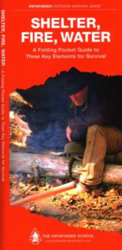 Shelter, Fire, Water - Dave Canterbury - Książki - Waterford Press, Incorporated - 9781583557822 - 26 maja 2017