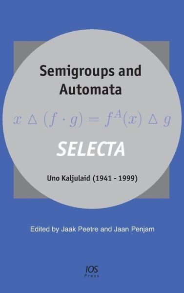 Cover for Uno Kaljulaid · Semigroups and Automata (Innbunden bok) (2006)
