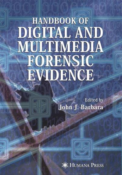 Cover for John J Barbara · Handbook of Digital and Multimedia Forensic Evidence (Hardcover Book) [2008 edition] (2007)