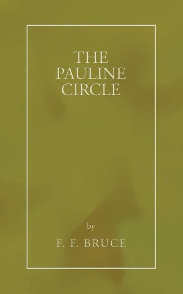 Cover for F. F. Bruce · The Pauline Circle: (Paperback Book) [Reprint edition] (2006)