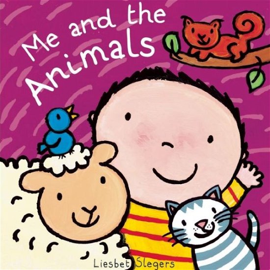 Me and the Animals - Liesbet Slegers - Books - Clavis Publishing - 9781605372822 - September 22, 2016