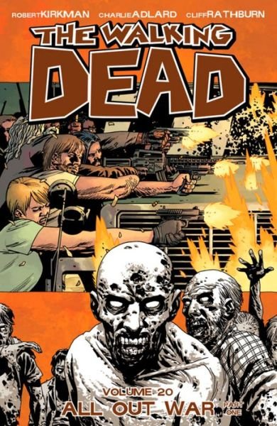 The Walking Dead Volume 20: All Out War Part 1 - Robert Kirkman - Kirjat - Image Comics - 9781607068822 - tiistai 11. maaliskuuta 2014
