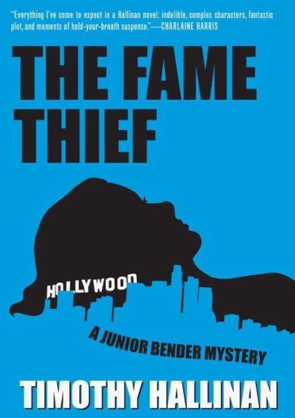 Cover for Timothy Hallinan · The Fame Thief: Junior Bender (Paperback Book) (2014)