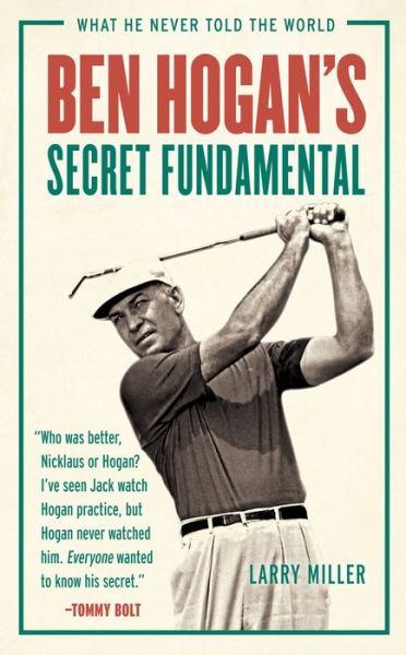 Cover for Larry Miller · Ben Hogan's Secret Fundamental (Paperback Book) (2017)