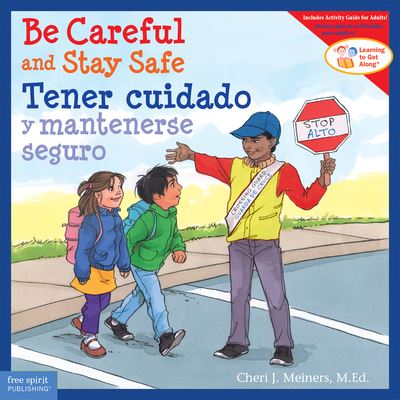 Cover for Cheri J Meiners · Be Careful and Stay Safe / Tener Cuidado Y Mantenerse Seguro (Taschenbuch) (2023)