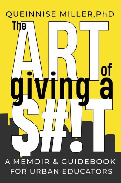 Cover for Queinnise Miller · The Art of Giving A $#!T (Hardcover Book) (2020)