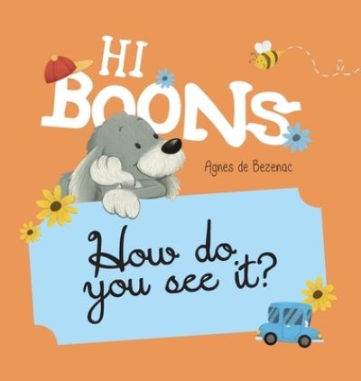 Cover for Agnes De Bezenac · Hi Boons - How Do You See It? (Hardcover Book) [Large type / large print edition] (2020)