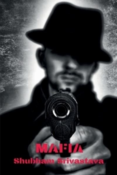 Cover for Shubham Srivastava · Mafia (Taschenbuch) (2020)
