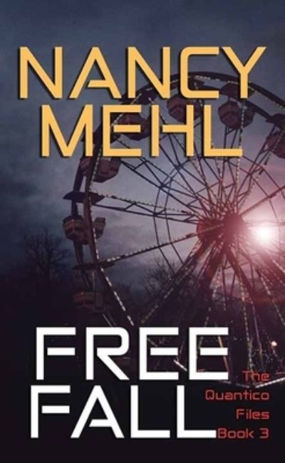 Cover for Nancy Mehl · Free Fall (Book) (2022)