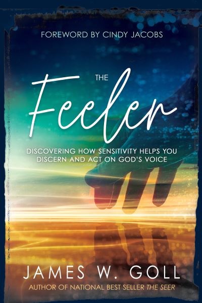 Cover for James W. Goll · Feeler (Book) (2021)