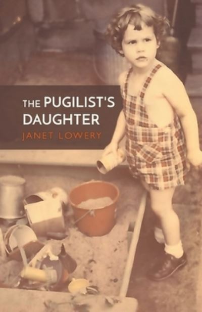 Cover for Janet Lowery · The Pugilist's Daughter (Paperback Book) (2020)