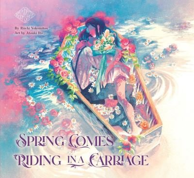 Cover for Riichi Yokomitsu · Spring Comes Riding in a Carriage: Maiden's Bookshelf (Innbunden bok) (2023)