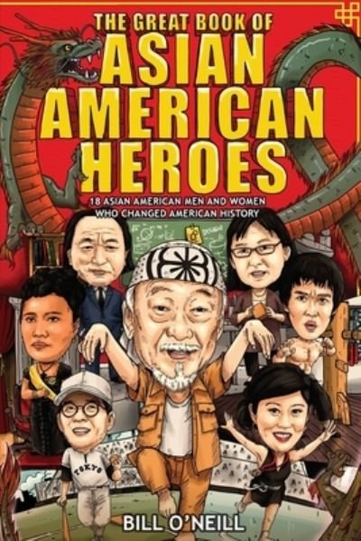 Cover for Bill O'Neill · The Great Book of Asian American Heroes (Paperback Bog) (2021)