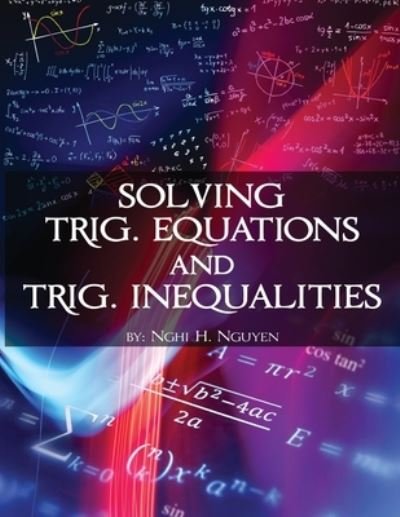 Cover for Nghia Ngo · Solving Trig. Equations and Trig. Inequalities (Taschenbuch) (2020)
