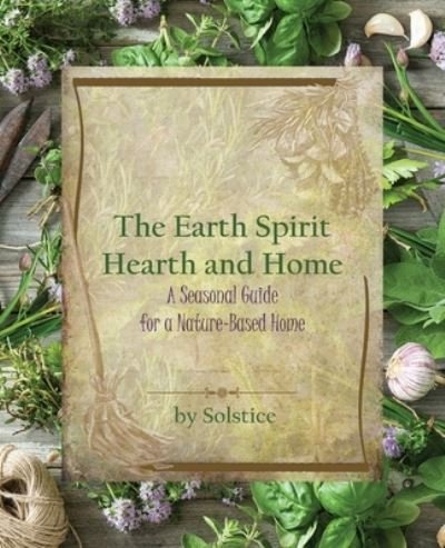 Cover for Solstice · The Earth Spirit Hearth and Home (Pocketbok) (2022)