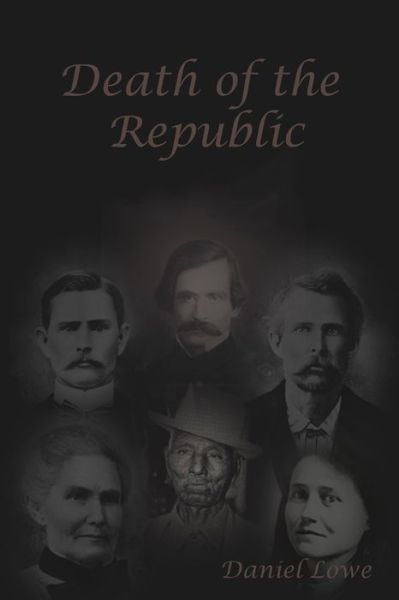 Cover for Daniel Lowe · Death of the Republic (Paperback Book) (2019)