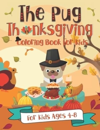 Cover for Pink Crayon Coloring · The Pug Thanksgiving Coloring Book for Kids (Paperback Bog) (2019)