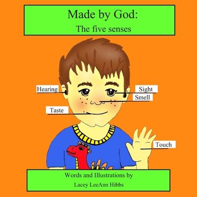 Cover for Lacey Hibbs · Made by God The Five Senses (Bog) (2020)