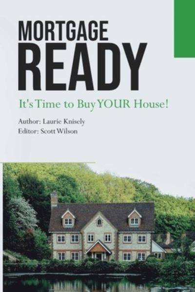 Cover for Laurie Knisely · Mortgage Ready (Paperback Book) (2019)