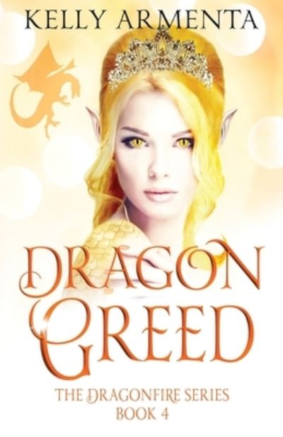 Kelly Armenta · Dragon Greed (Paperback Book) (2019)