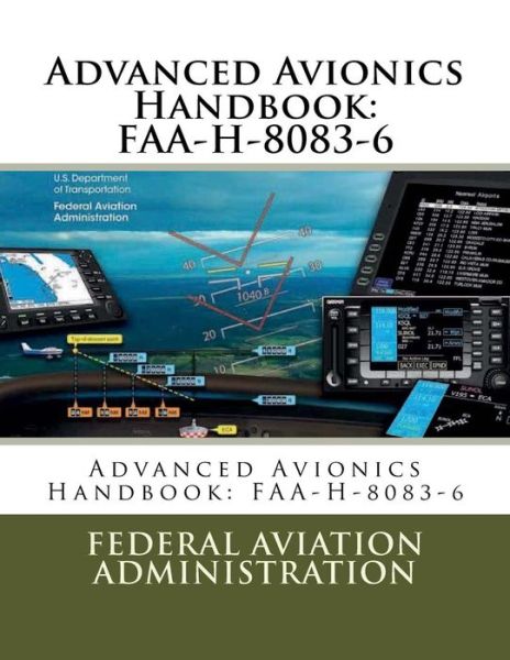 Cover for Federal Aviation Administration · Advanced Avionics Handbook (Paperback Book) (2018)