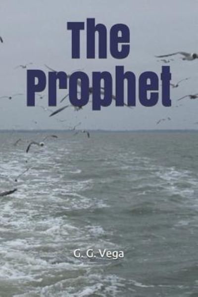 Cover for G G Vega · The Prophet (Paperback Book) (2018)
