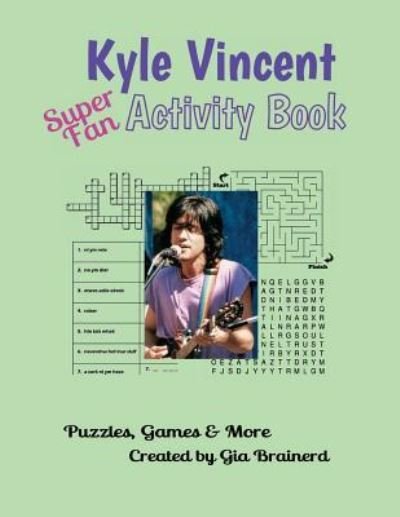 Kyle Vincent Super Fan Activity Book - Gia Brainerd - Bøker - Createspace Independent Publishing Platf - 9781725980822 - 20. august 2018