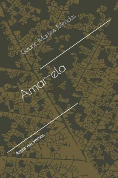 Amar-Ela - Geane Martins Mendes - Bücher - Independently Published - 9781728835822 - 15. Oktober 2018